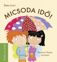 Micsoda idő! - Pásztohy Panka illusztrációival