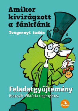 Amikor kivirágzott a fánkfánk – Feladatgyűjtemény Bosnyák Viktória könyvéhez