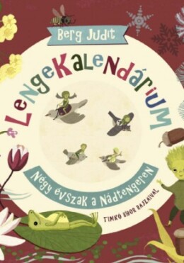 Lengekalendárium (DVD melléklettel) Négy évszak a Nádtengeren
