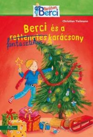 Berci és a fantasztikus karácsony - Berci regény 7.