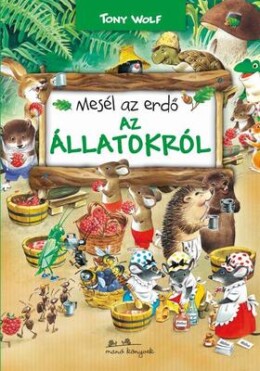 Mesél az erdő - Az állatokról
