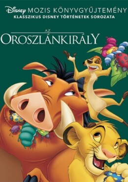 Disney klasszikusok - Az Oroszlánkirály