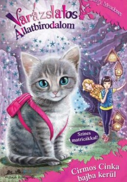 Varázslatos állatbirodalom 4. - Cirmos Cinka bajba kerül