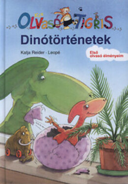 DINÓTÖRTÉNETEK - OLVASÓ TIGRIS