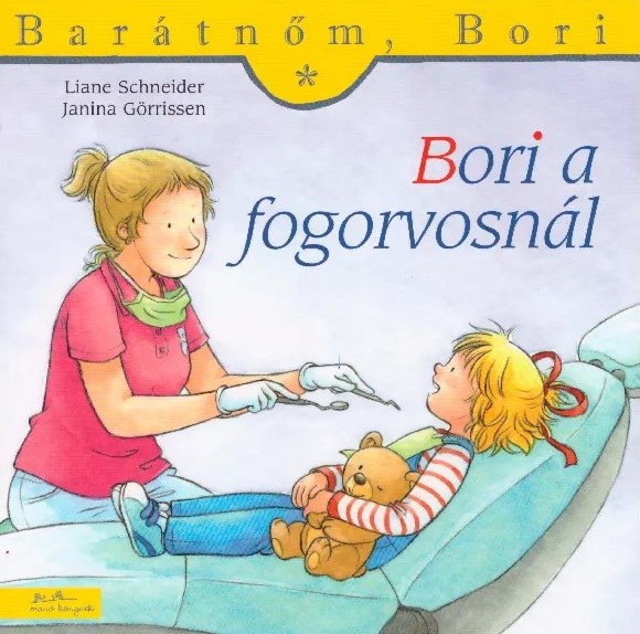 Bori a fogorvosnál - Barátnőm, Bori