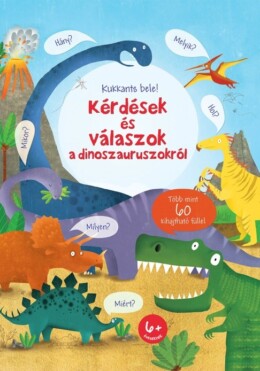 Kukkants bele! - Kérdések és válaszok a dinoszauruszokról