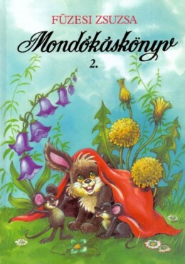 Mondókáskönyv 2. - Mondogatók, kiszámolók, játékok