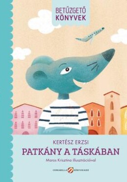 BETŰZGETŐ KÖNYVEK - PATKÁNY A TÁSKÁBAN