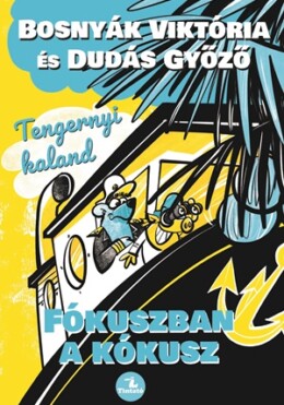 TENGERNYI KALAND - FÓKUSZBAN A KÓKUSZ*