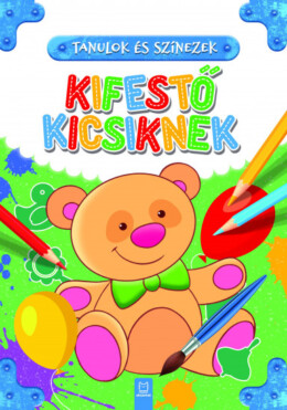 Tanulok és színezek - Kifestő kicsiknek