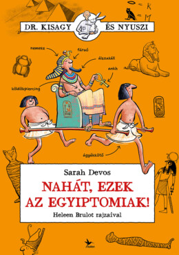 Nahát, ezek az egyiptomiak!