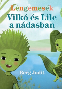 Lengemesék - Vilkó és Lile a nádasban