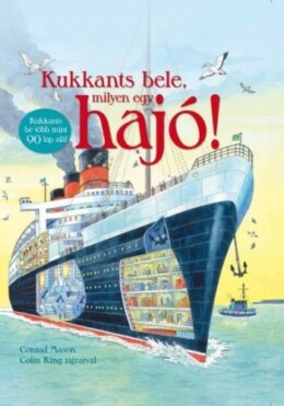 Kukkants bele, milyen egy hajó!