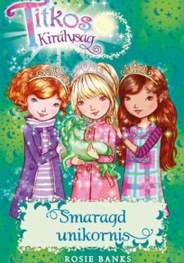 Titkos Királyság 23. - Smaragd unikornis