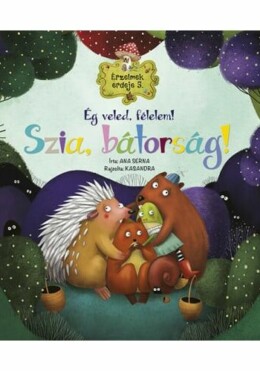 Érzelmek erdeje 5. - Ég veled, félelem! Szia, bátorság!