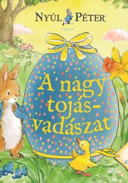 Nyúl Péter világa - A nagy tojásvadászat