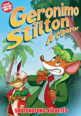 Geronimo Stilton: A riporter 1. - Shufongfong-küldetés - Képregény
