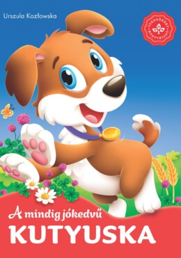 A mindig jókedvű kutyuska - Kedvenc állatmeséim