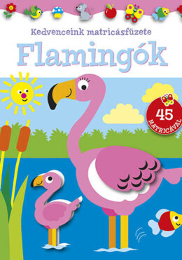 Kedvenceink matricásfüzete - Flamingók