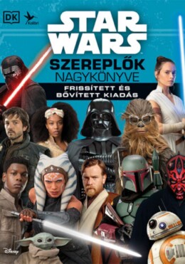 Star Wars - Szereplők nagykönyve - Frissített és bővített kiadás*