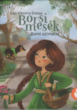 Borsi mesék: Borsi szimatol - Borsi, a gyógyító*