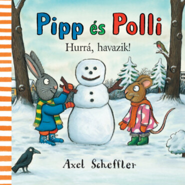 Pipp és Polli - Hurrá, havazik! (kemény lapos, nagyobb méret)