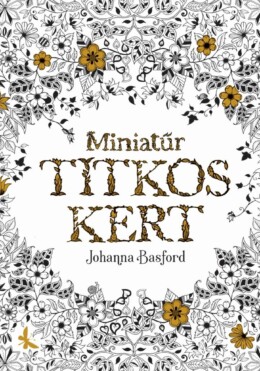 Miniatűr titkos kert*