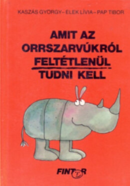 Amit az orrszarvúkról feltétlenül tudni kell