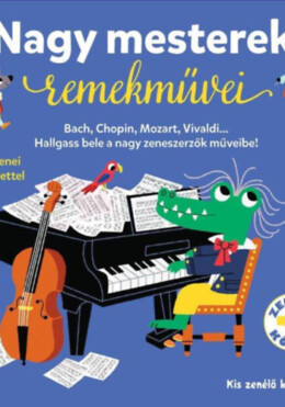 Nagy mesterek remekművei - Kis zenélő könyveim