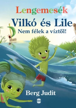 Lengemesék - Vilkó és Lile 5. - Nem félek a víztől!