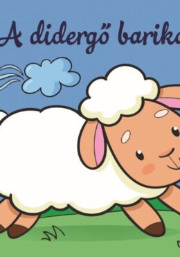A didergő barika - Állati kalandok - Szivacskönyv