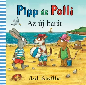 Pipp és Polli - Az új barát (kemény lapos, nagyobb alakú)