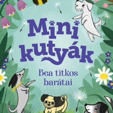 Minikutyák - Bea titkos barátai
