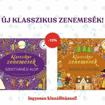 Klasszikus zenemesék: Jancsi és Juliska + Szentivánéji álom