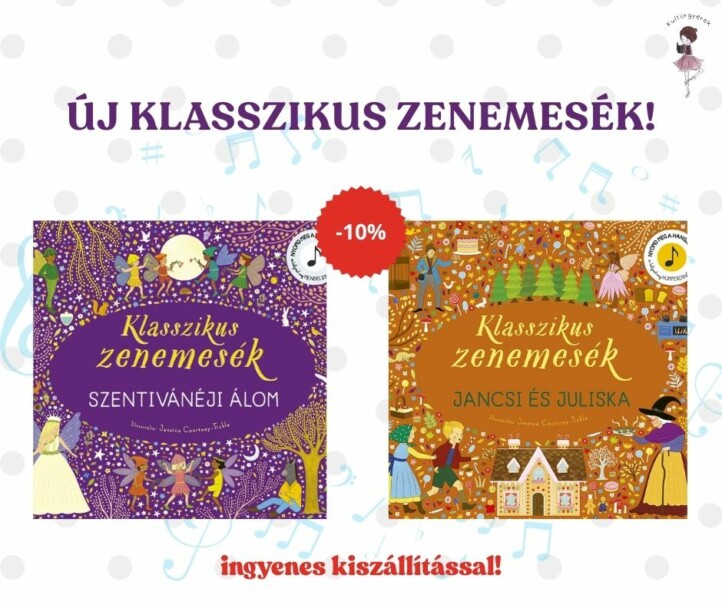 Klasszikus zenemesék: Jancsi és Juliska + Szentivánéji álom