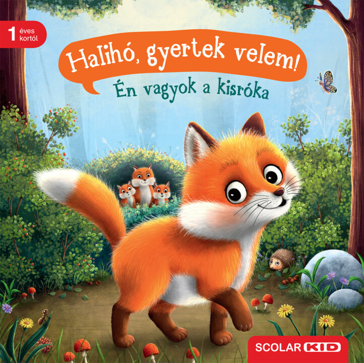Halihó, gyertek velem! Én vagyok a kisróka