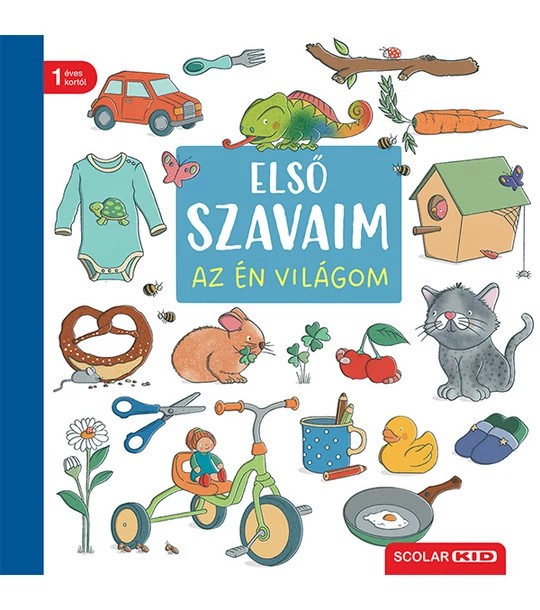 Első szavaim – Az én világom