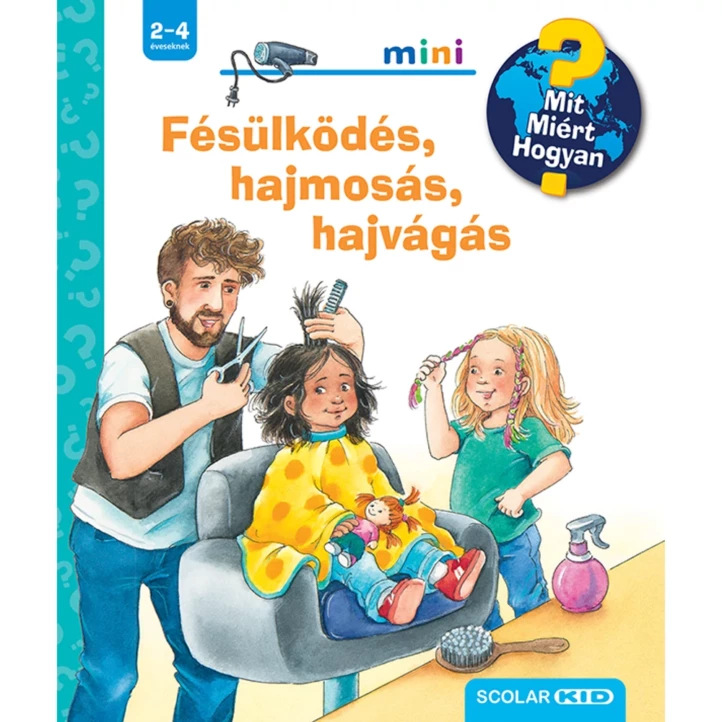 Fésülködés, hajmosás, hajvágás – Mit? Miért? Hogyan? Mini (70.)