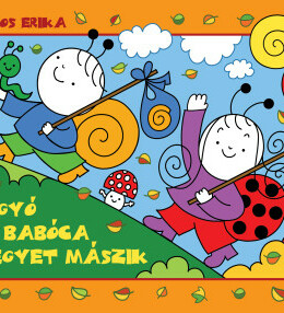 Bogyó és Babóca hegyet mászik - ELŐRENDELHETŐ