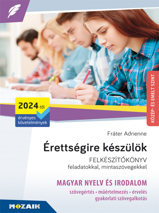 Érettségire készülök - Magyar nyelv és irodalom, közép- és emelt szint, írásbeli (2024-től érv. köv., MS-3325U)