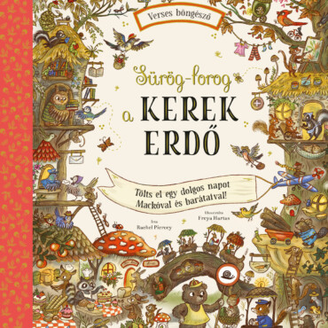 Sürög-forog a Kerek Erdő - ELŐRENDELHETŐ