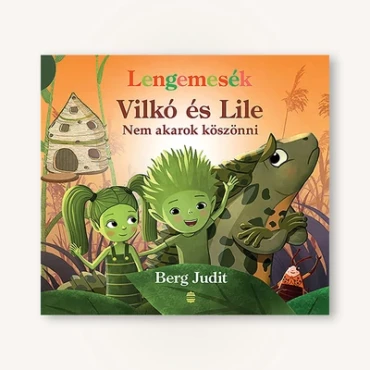Vilkó és Lile 7. – Nem akarok köszönni - ELŐRENDELHETŐ