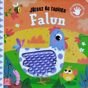 Játssz és tapints - Falun. Érzékfejlesztő könyvecske