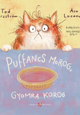 Puffancs morog, gyomra korog