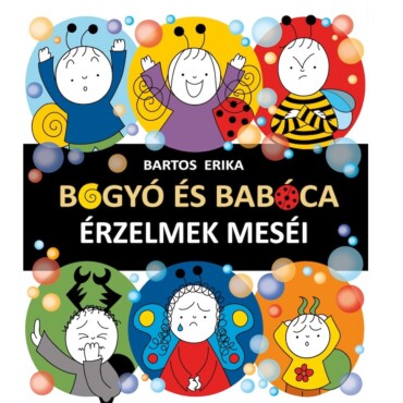 Bogyó és Babóca - Érzelmek meséi - ELŐRENDELHETŐ