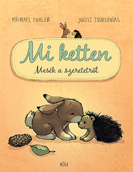Mi ketten - Mesék a szeretetről
