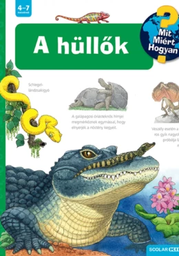A hüllők – Mit? Miért? Hogyan? (73.)