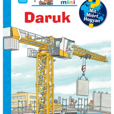 Daruk – Mit? Miért? Hogyan? Mini (76.)