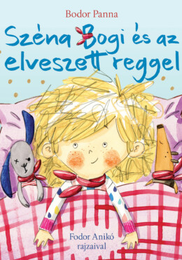 Széna Bogi és az elveszett reggel