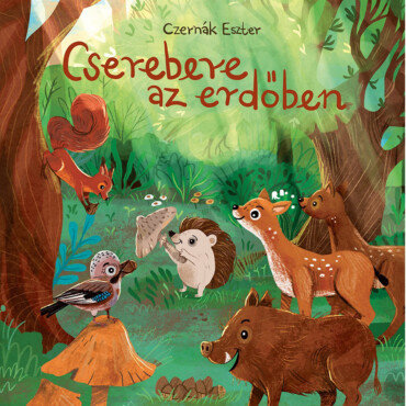 Cserebere az erdőben